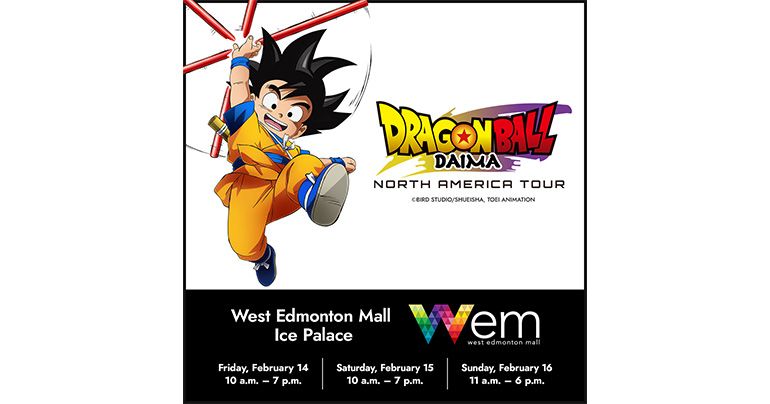 『ドラゴンボールDAIMA』北米ツアー!第3会場「ウエスト エドモントン モール」にて現地時間2月14日(金)より開催!