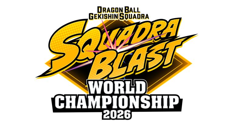「ドラゴンボール ゲキシン スクアドラ」初の世界大会 「SQUADRA BLAST WORLD CHAMPIONSHIP 2026」予選エントリー受付が開始!